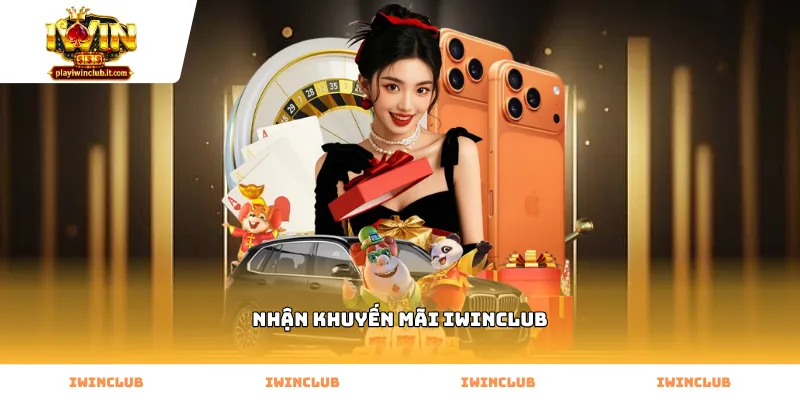 Hướng dẫn nhận khuyến mãi iwinclub qua danh sách ưu đãi mới